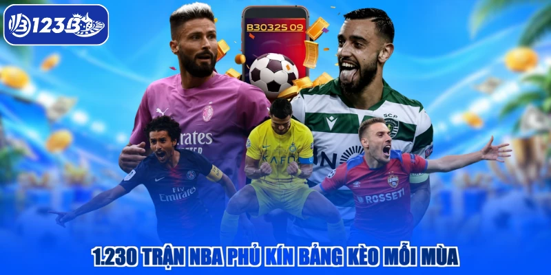 1.230 trận NBA phủ kín bảng kèo mỗi mùa
