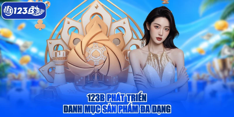 123B phát triển danh mục sản phẩm đa dạng