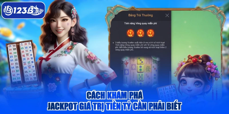 Cách khám phá Jackpot giá trị tiền tỷ cần phải biết