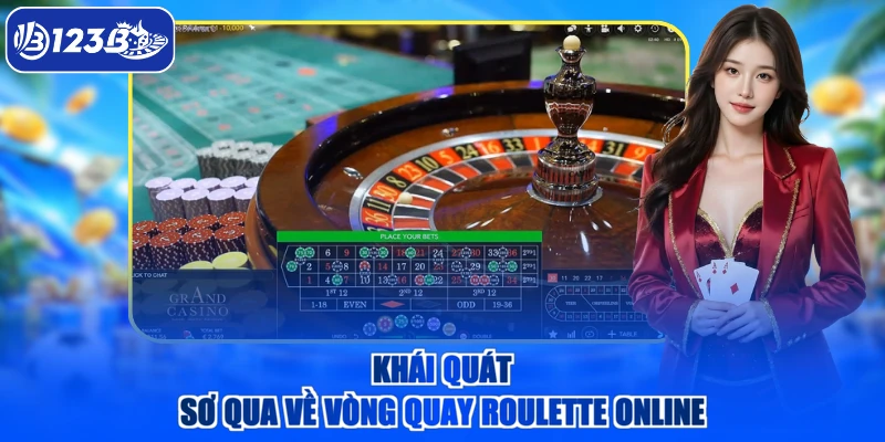 Khái quát sơ qua về vòng quay Roulette online