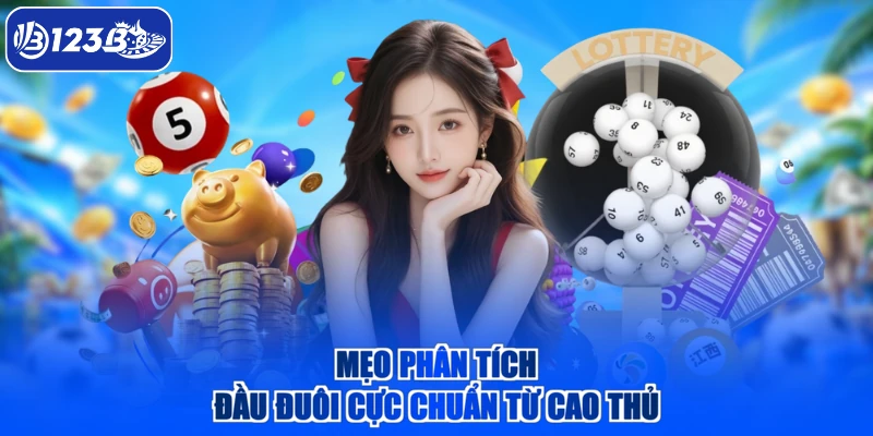 Mẹo phân tích đầu đuôi cực chuẩn từ cao thủ