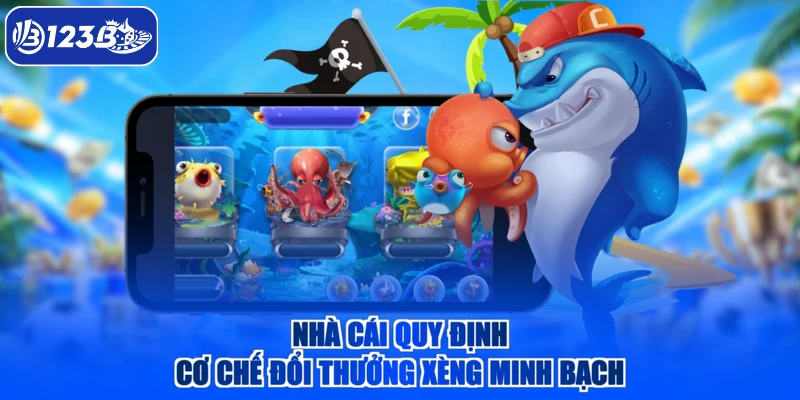 Nhà cái quy định cơ chế đổi thưởng xèng minh bạch